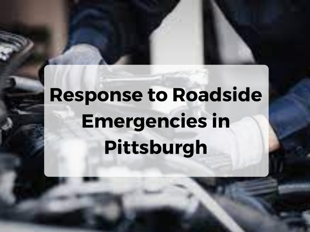 Response to Roadside Emergencies in Pittsburgh